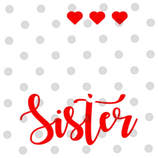 Best Sister Ever Sissy Sisterhood Greatest Sister Digital Files