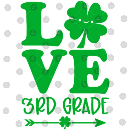 Love St Patrick'S Day Shamrock 3Rd Grade Teacher L Digital Files