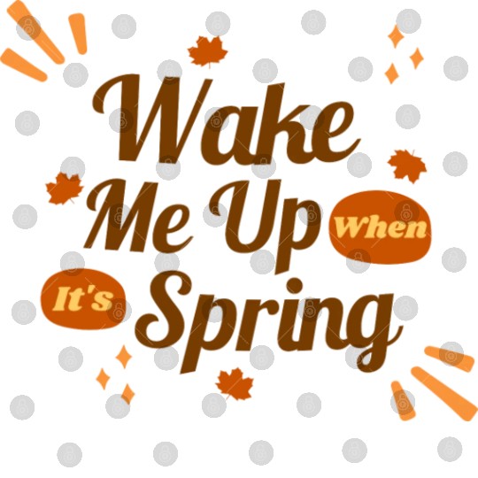 Wake Me Up When It s Spring Digital Files