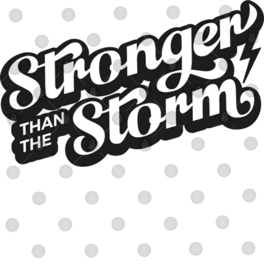 Strong people gifts Stronger than the Storm Digital Files