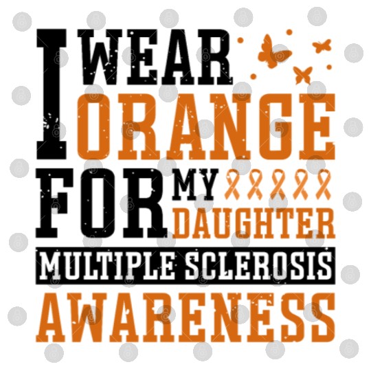 I Wear Orange For My Daughter Multiples Sclerosis Digital Files