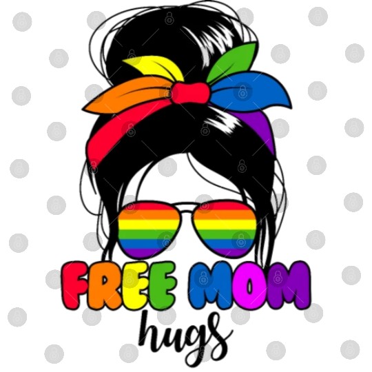 Free Mom Hugs Womens Messy Bun LGBTQ Free Mom Hugs Digital Files