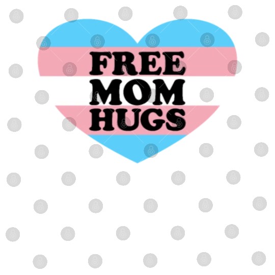 Free Mom Hugs Trans Flag LGBTQ Transgendertransgen Digital Files