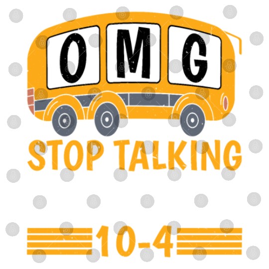 Omg Stop Talking, Just Say 10-4 Digital Files