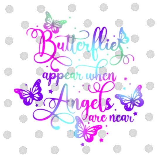 Butterflies Appear When Angels Are Near Digital Files