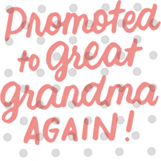 Promoted To Great Grandma Again Pregnancy Announce Digital Files