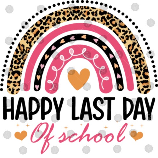 Leopard Rainbow Last Day Of School Teacher Digital Files