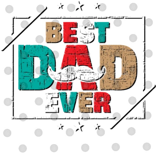 BEST DAD EVER Digital Files