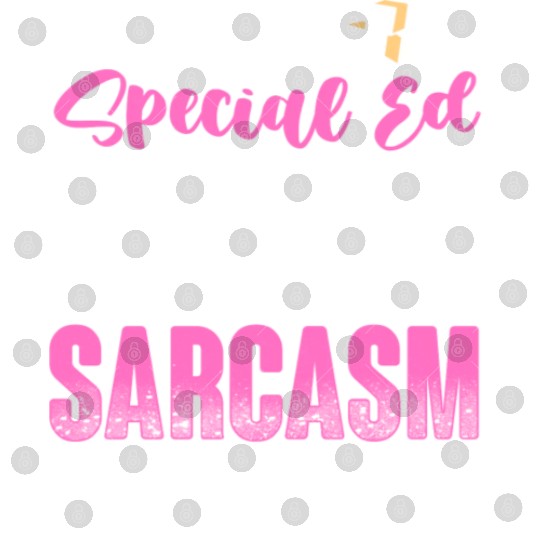 I m A Special Ed Teacher Digital Files