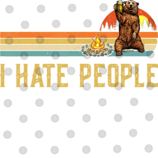 I Hate People Bear Camp Digital Files