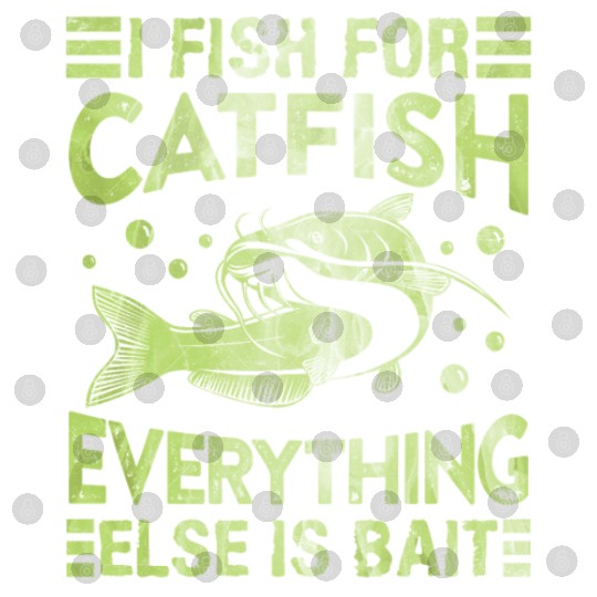 Catfish Hobby Angler I fish for Catfish Fishing Digital Files