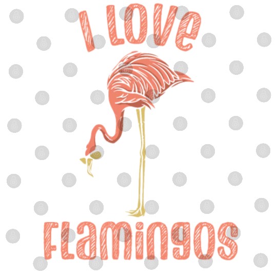 I Love Flamingos Animal Flamingo Sayings Cute Digital Files