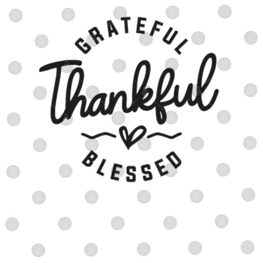 Embrace Abundant Gratitude - Grateful, Thankful Digital Files