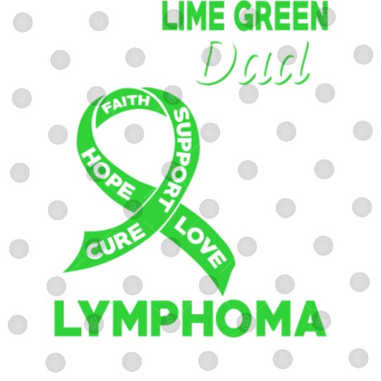 I Wear Lime Green For My Dad Lymphoma Awareness Digital Files