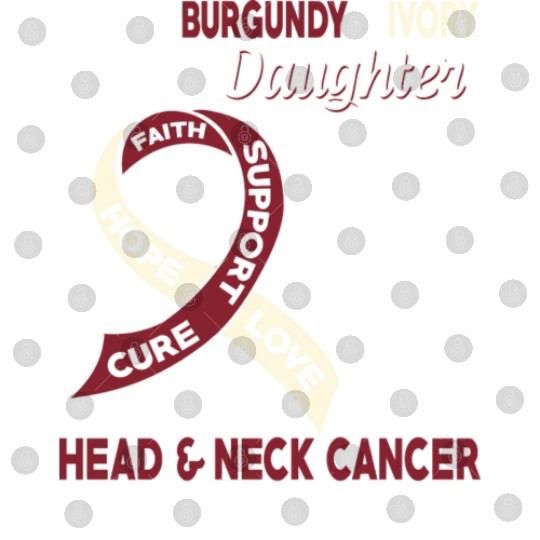 I Wear Burgundy Ivory For My Daughter Head Neck Digital Files