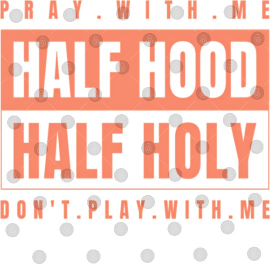 Half Hood Half Holy - Pray With Me Don'T Play Digital Files