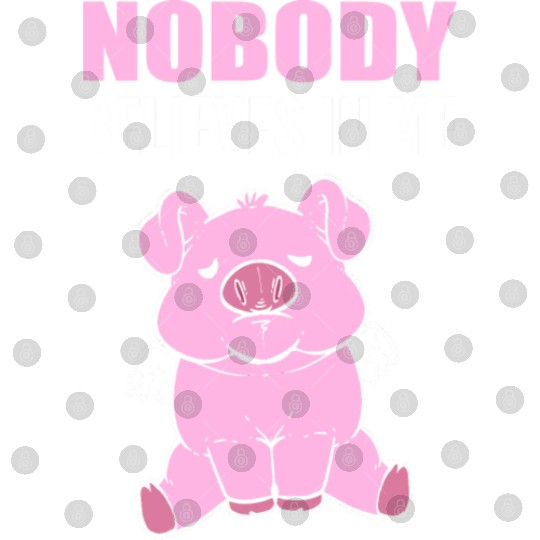 Nobody Believes Hopeful Person Gift Digital Files