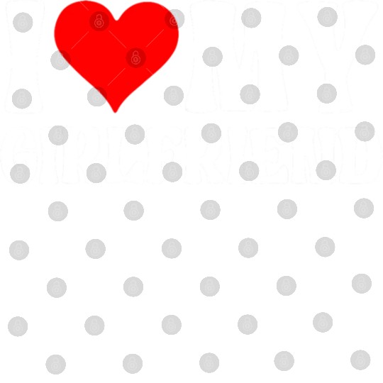 I Love My Girlfriend - I Heart My Girlfriend Class Digital Files