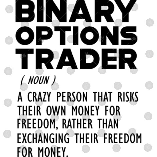 Binary Options Trader funny definition b Digital Files