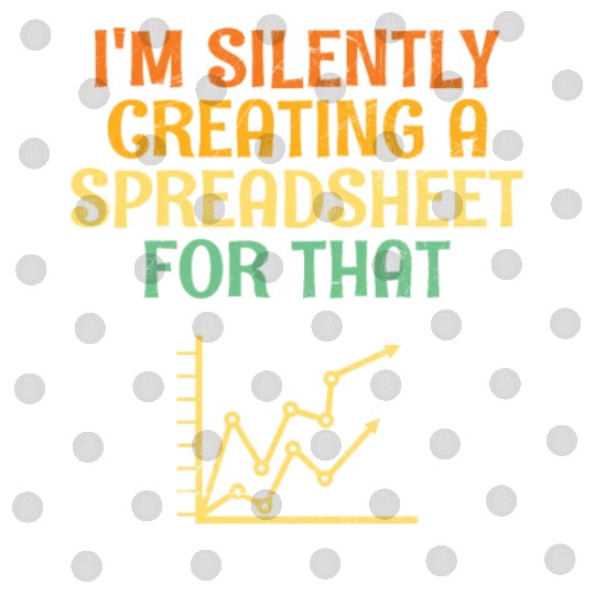 I'm Silently Creating A Spreadsheet Statistician Digital Files