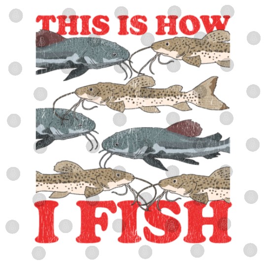 Catfishing How I Fish Catfish Fishing Digital Files