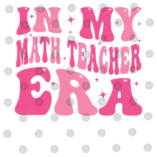 In My Math teacher Era Groovy Retro Back To School Digital Files