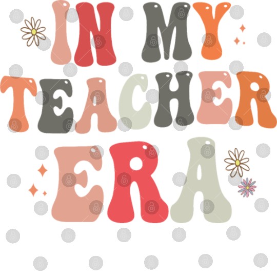 In my Teacher Era Funny Groovy Back to school Gift Digital Files