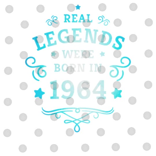 Real Legends were born in 1964 60th Birthday Gift Digital Files