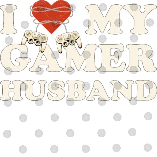 I Love My Gamer Husband - I Heart My Husband Digital Files