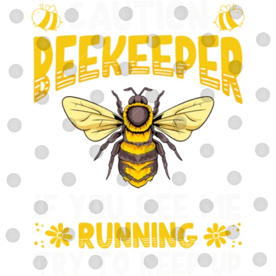 Caution Beekeeper If You See Me Running Hive Honey Digital Files