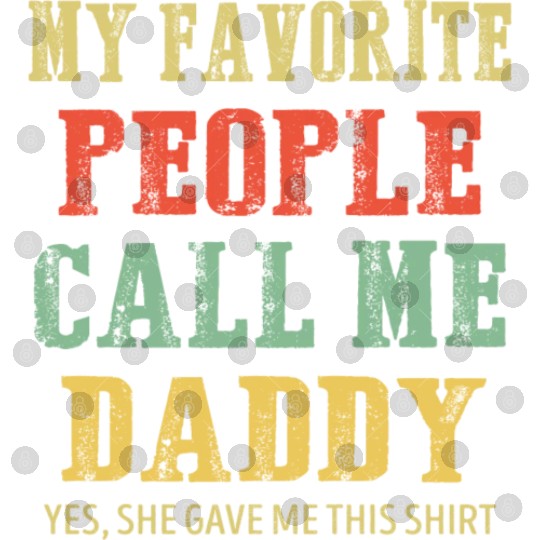 My Favorite People Call Me Daddy Vintage Digital Files