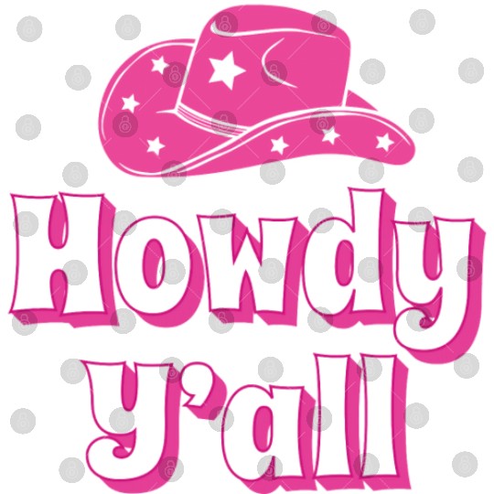 Howdy Y all Pink Cowboy Hat Digital Files