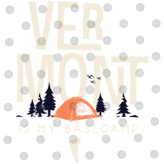 Vermont Is My Base Camp Digital Files