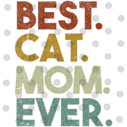 Best Cat Mom Ever Crazy Cat Lady Digital Files
