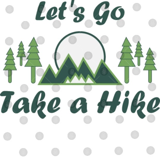 Take a Hike, Hiking Lover, Adventure, Nature. Digital Files