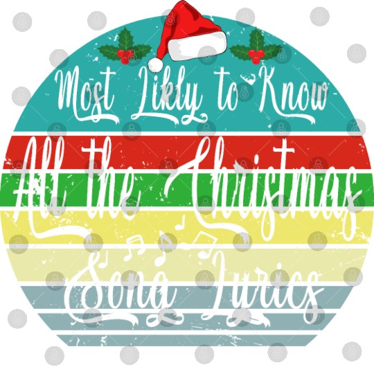 Most Likely To Christmas Know All Xmas Song Lyrics Digital Files