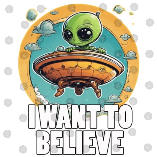 I WANT TO BELIEVE cute alien in spaceship Digital Files