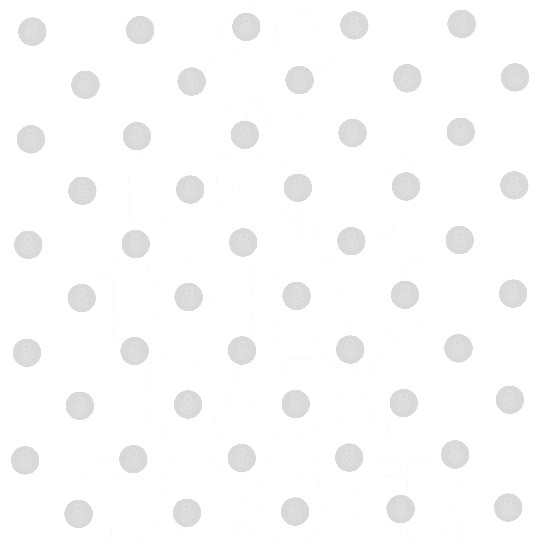 Lucky To Be A Math Teacher St Patricks Day Irish Digital Files