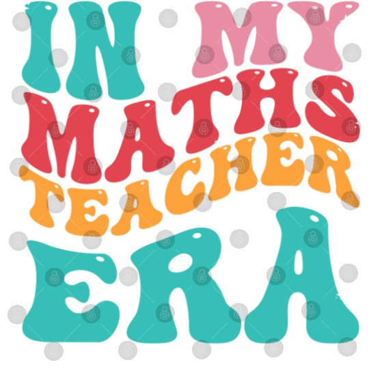 In My Maths Teacher Era Digital Files