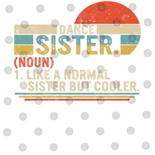 Sister Digital Files, Dance Sister Noun Definition