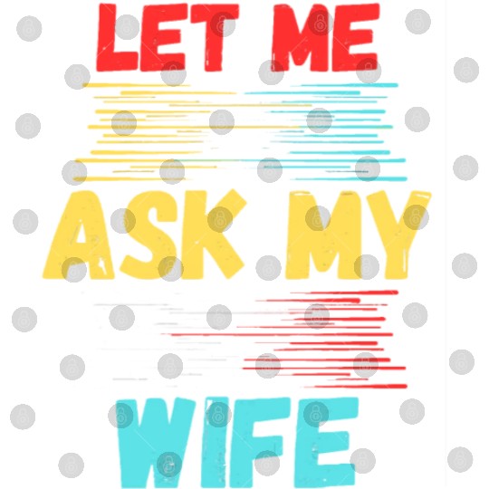 Let Me Ask My Wife Digital Files