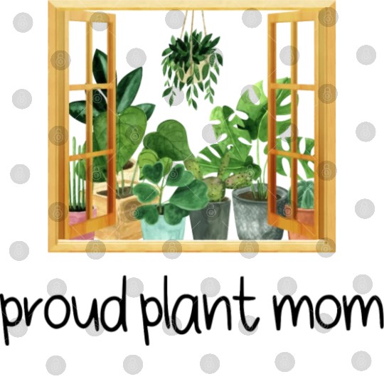 Proud Plant Mom A Plant Lover s Window Digital Files