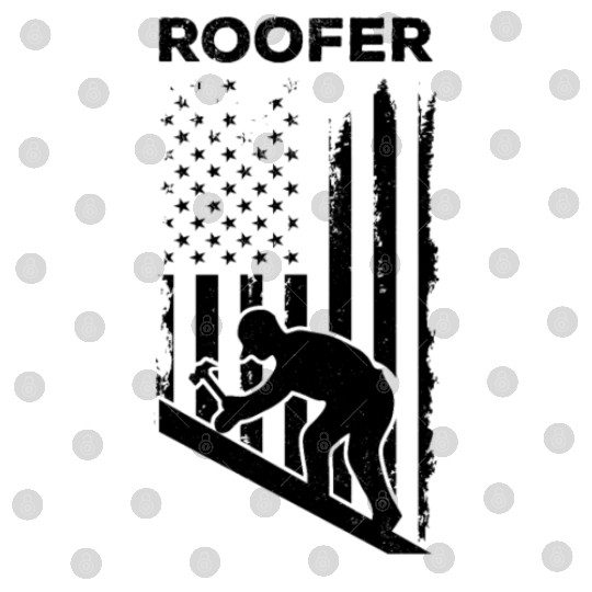 Roofer US Flag - Roofing Worker Roofer Worker Roof Digital Files