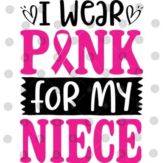 I Wear Pink For My Niece Digital Files