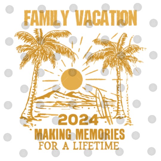 Family Vacation 2024 Making Memories Digital Files