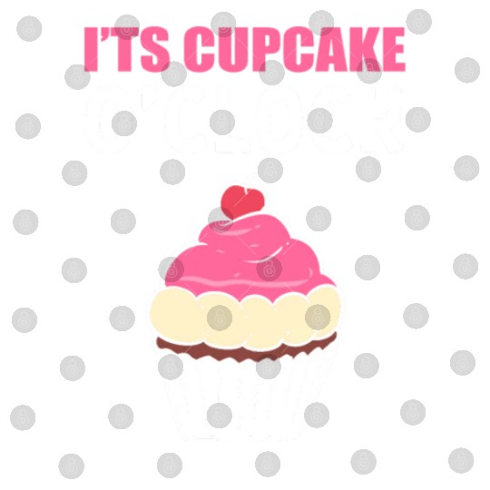 It's Cupcake O'clock Food Critic Gift Digital Files