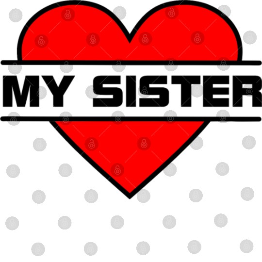Heart I love my sister for true sisterly love 'Wit Digital Files