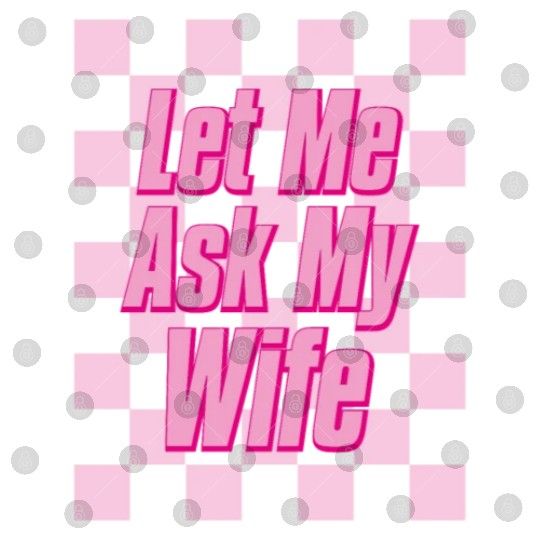 Let Me Ask My Wife Digital Files