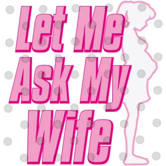 Let Me Ask My Wife Digital Files