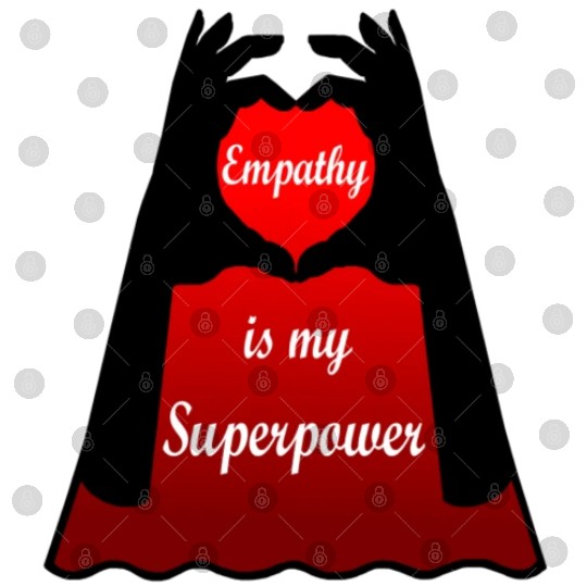 Empathy is my Superpower Cape Digital Files